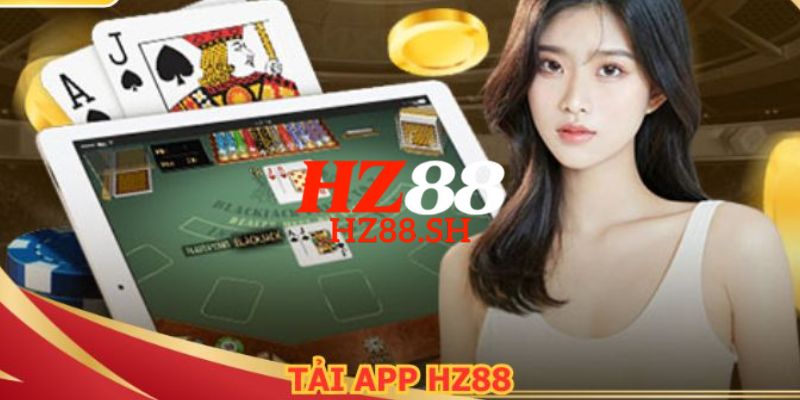 HZ88 - Link HZ88.COM Chính Thức 2026 Khuyến Mãi +88K 18 Cách tải app HZ88 về thiết bị di động hệ điều hành iOS và Android dễ dàng